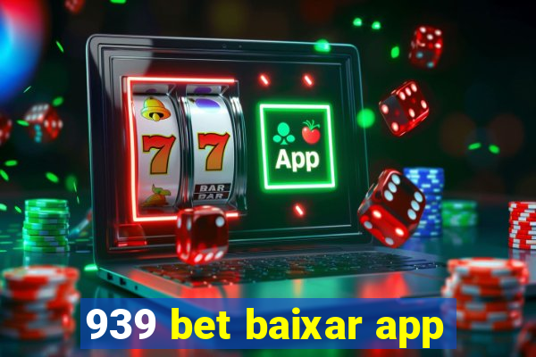 939 bet baixar app